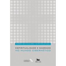 Espiritualidade e sagrado no mundo cibernético