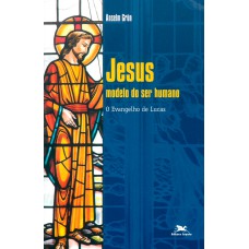 Jesus - Modelo do Ser Humano Jesus - Modelo do Ser Humano