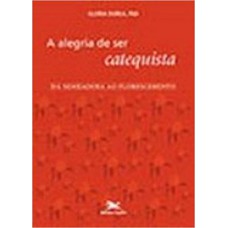 A alegria de ser catequista
