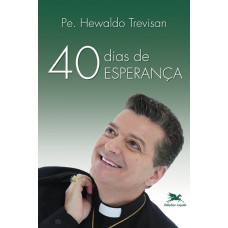 40 dias de esperança 40 dias de esperança