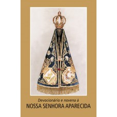 Devocionário e novena a Nossa Senhora Aparecida Devocionário e novena a Nossa Senhora Aparecida