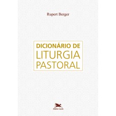 Dicionário de Liturgia Pastoral
