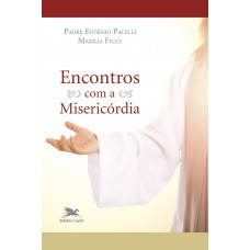 Encontros com a Misericórdia Encontros com a Misericórdia