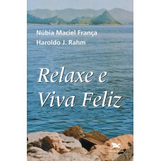 Relaxe e viva feliz Relaxe e viva feliz