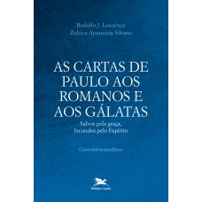 As Cartas de Paulo aos Romanos e aos Gálatas As Cartas de Paulo aos Romanos e aos Gálatas