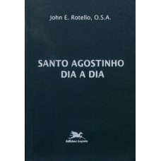 Santo Agostinho dia a dia Santo Agostinho dia a dia