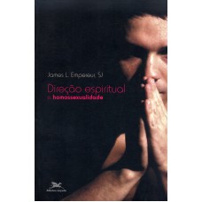 Direção espiritual e homossexualidade Direção espiritual e homossexualidade