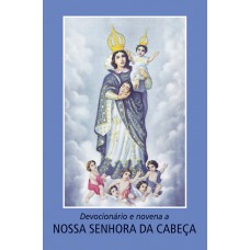 Devocionário e novena a Nossa Senhora da Cabeça Devocionário e novena a Nossa Senhora da Cabeça
