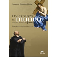 Encarnados no mundo com os olhos fixos em Jesus Encarnados no mundo com os olhos fixos em Jesus