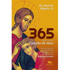 365 dias com o Coração de Jesus 365 dias com o Coração de Jesus