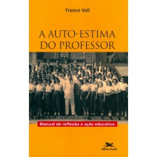 A auto-estima do professor A auto-estima do professor