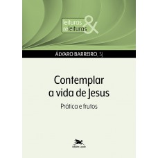 Contemplar a vida de Jesus