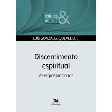 Discernimento espiritual - As regras inacianas Discernimento espiritual - As regras inacianas