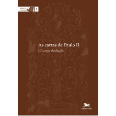 As cartas de Paulo II As cartas de Paulo II