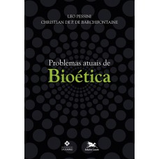 Problemas atuais de bioética Problemas atuais de bioética