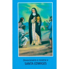 Devocionário e novena a Santa Edwiges Devocionário e novena a Santa Edwiges