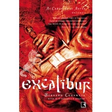 Excalibur (Vol. 3 As Crônicas de Artur) Excalibur (Vol. 3 As Crônicas de Artur)
