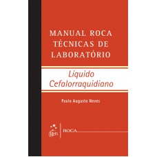 Manual Roca Técnicas de Laboratório - Líquido Cefalorraquidiano Manual Roca Técnicas de Laboratório - Líquido Cefalorraquidiano