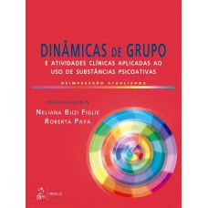 Dinâmicas de Grupo e Atividades Clínicas Aplicadas ao uso de Substância Psicoativas