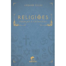 Religiões: crenças e crendices Religiões: crenças e crendices