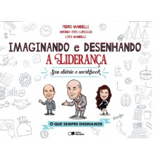 Imaginando e desenhando a liderança Imaginando e desenhando a liderança