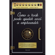 Como o rock pode ajudar você a empreender
