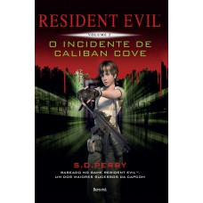 Resident Evil 2: O incidente de Caliban Cove Resident Evil 2: O incidente de Caliban Cove