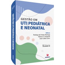 Gestão em uti pediátrica e neonatal Gestão em uti pediátrica e neonatal