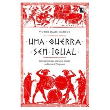 Uma guerra sem igual: Como atenienses e espartanos lutaram na Guerra do Peloponeso Uma guerra sem igual: Como atenienses e espartanos lutaram na Guerra do Peloponeso