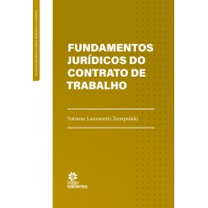 Fundamentos jurídicos do contrato de trabalho Fundamentos jurídicos do contrato de trabalho