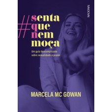 Senta que nem moça Senta que nem moça