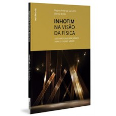 Inhotim na visão da Física Inhotim na visão da Física