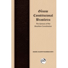 Gênese constitucional brasileira Gênese constitucional brasileira