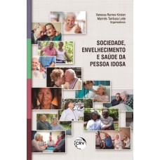 Sociedade, envelhecimento e saúde da pessoa idosa Sociedade, envelhecimento e saúde da pessoa idosa