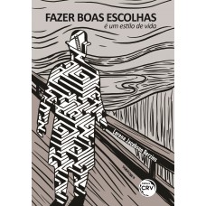 Fazer boas escolhas é um estilo de vida