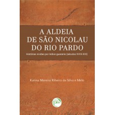 A aldeia de São Nicolau do Rio Pardo