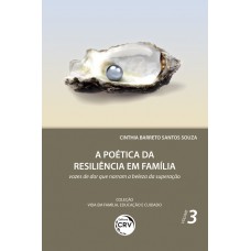 A poética da resiliência em família