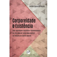 Corporeidade e existência Corporeidade e existência
