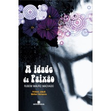 IDADE DA PAIXAO, A IDADE DA PAIXAO, A