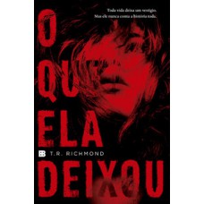 O que ela deixou O que ela deixou