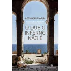 O que o inferno não é O que o inferno não é