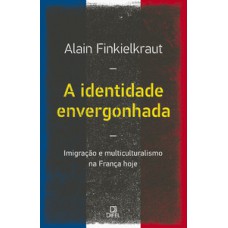 A identidade envergonhada A identidade envergonhada