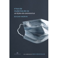 É hora de mudarmos de via É hora de mudarmos de via