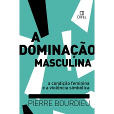 A dominação masculina A dominação masculina