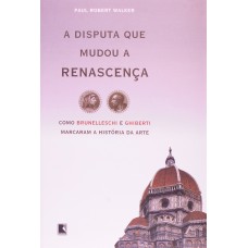 A DISPUTA QUE MUDOU A RENASCENÇA A DISPUTA QUE MUDOU A RENASCENÇA