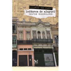 Leitores de aluguel – contos suburbanos Leitores de aluguel – contos suburbanos