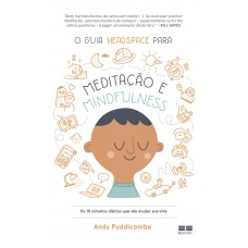 O guia Headspace para meditação e mindfulness