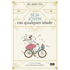 Seja jovem em qualquer idade Seja jovem em qualquer idade