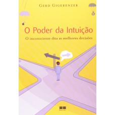 O poder da intuição O poder da intuição