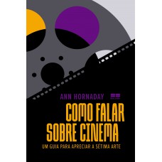 Como falar sobre cinema Como falar sobre cinema